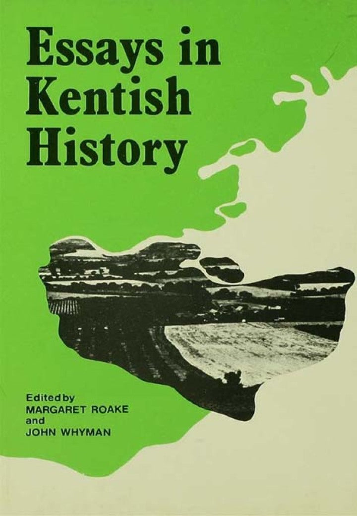 Essays in Kentish History Cb 1st Edition Essays Kentish History