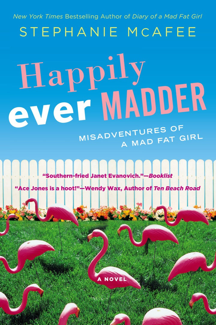 Happily Ever Madder Misadventures of a Mad Fat Girl