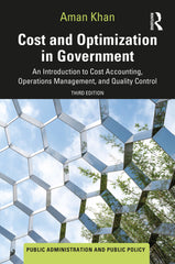 Cost and Optimization in Government 3rd Edition An Introduction to Cost Accounting, Operations Management, and Quality Control