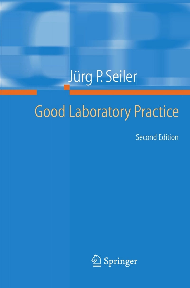 Good Laboratory Practice 2nd Edition the Why and the How