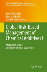 Global Risk-Based Management of Chemical Additives I 1st Edition Production, Usage and Environmental Occurrence