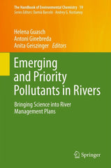 Emerging and Priority Pollutants in Rivers 1st Edition Bringing Science into River Management Plans